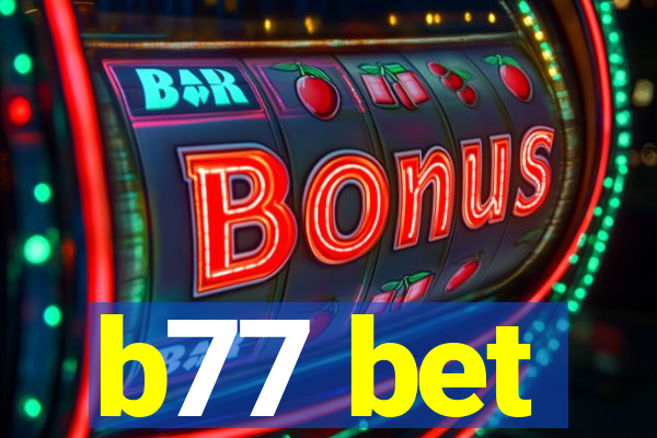 b77 bet